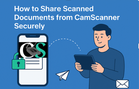 How to Share Scanned Documents from CamScanner Securely