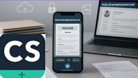 CamScanner for HR Departments: Digitizing Resumes, IDs & Employee Forms for Faster Recruitment Workflows
