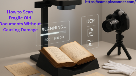 How to Scan Fragile Old Documents Without Causing Damage