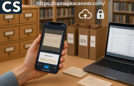 CamScanner for Libraries: Transforming Catalogs and Records Through Smart Digitization