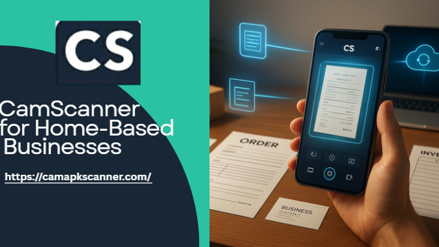 CamScanner for Home-Based Businesses: Simplify Receipts, Orders & Inventory Management